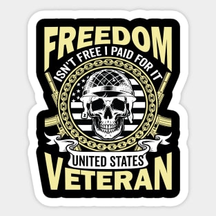 Freedom Isn't Free I Paid for It United Sticker